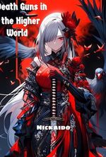 Death Guns in the Higher World