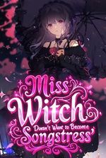 Miss Witch Doesn't Want to Become a Songstress